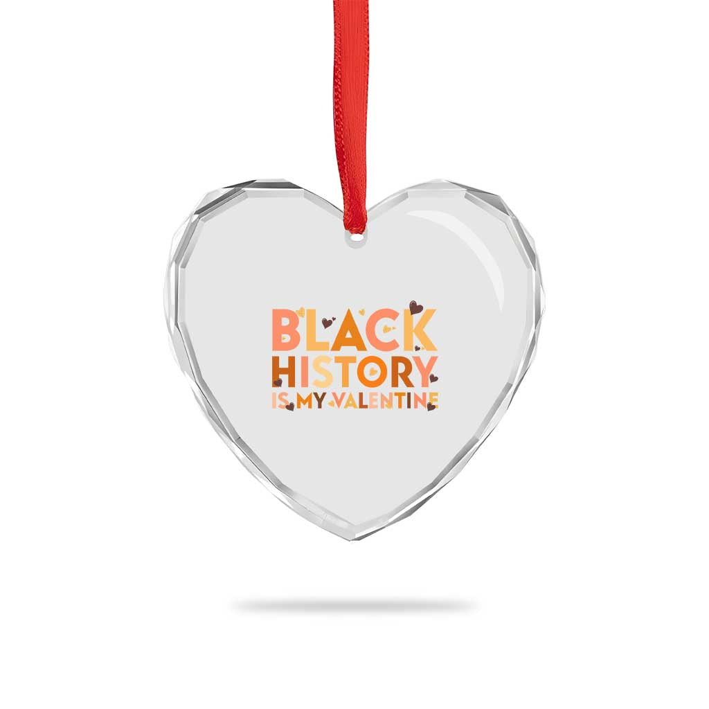 Black History Is My Valentine Heart Crystal Glass Ornament African American Women Pride - Wonder Print Shop