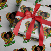 Black History Is My Valentine Wrapping Paper Roll Gift For Black Women - Wonder Print Shop