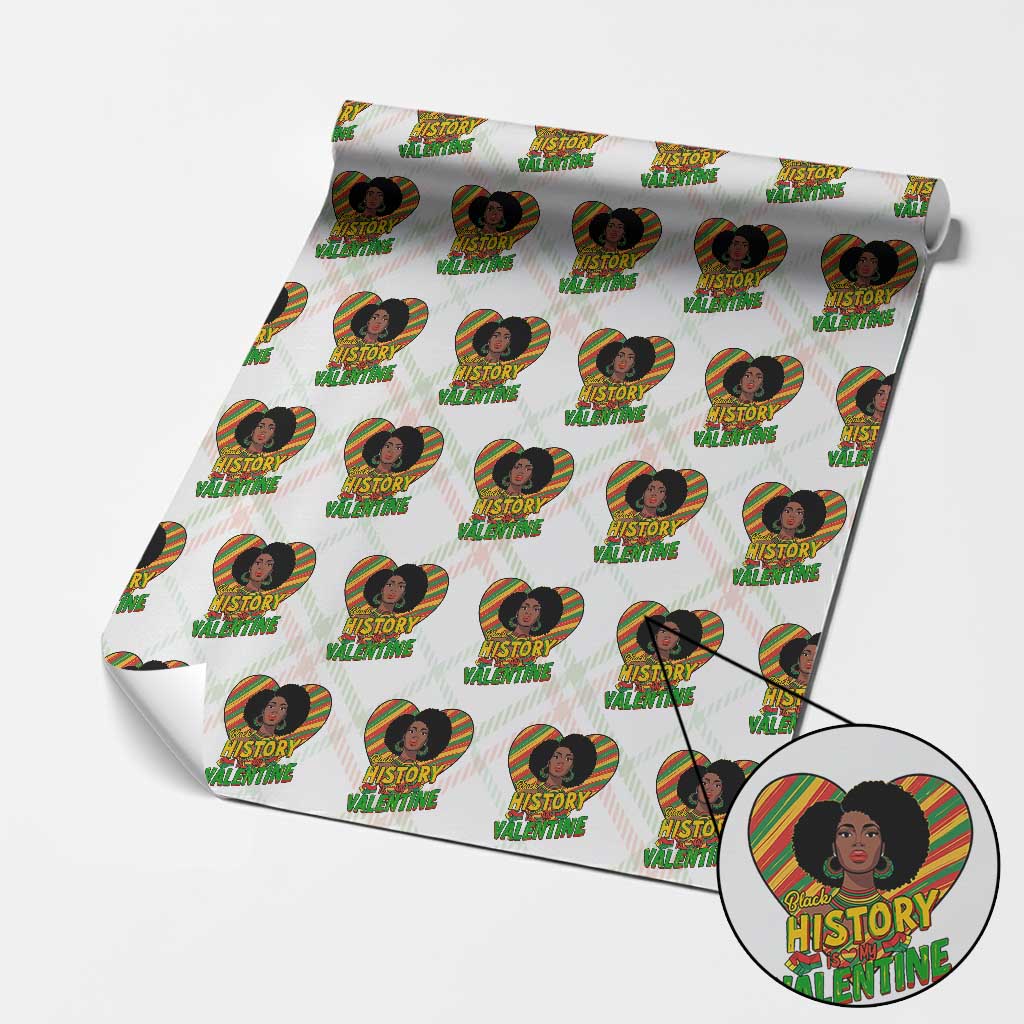 Black History Is My Valentine Wrapping Paper Roll Gift For Black Women - Wonder Print Shop