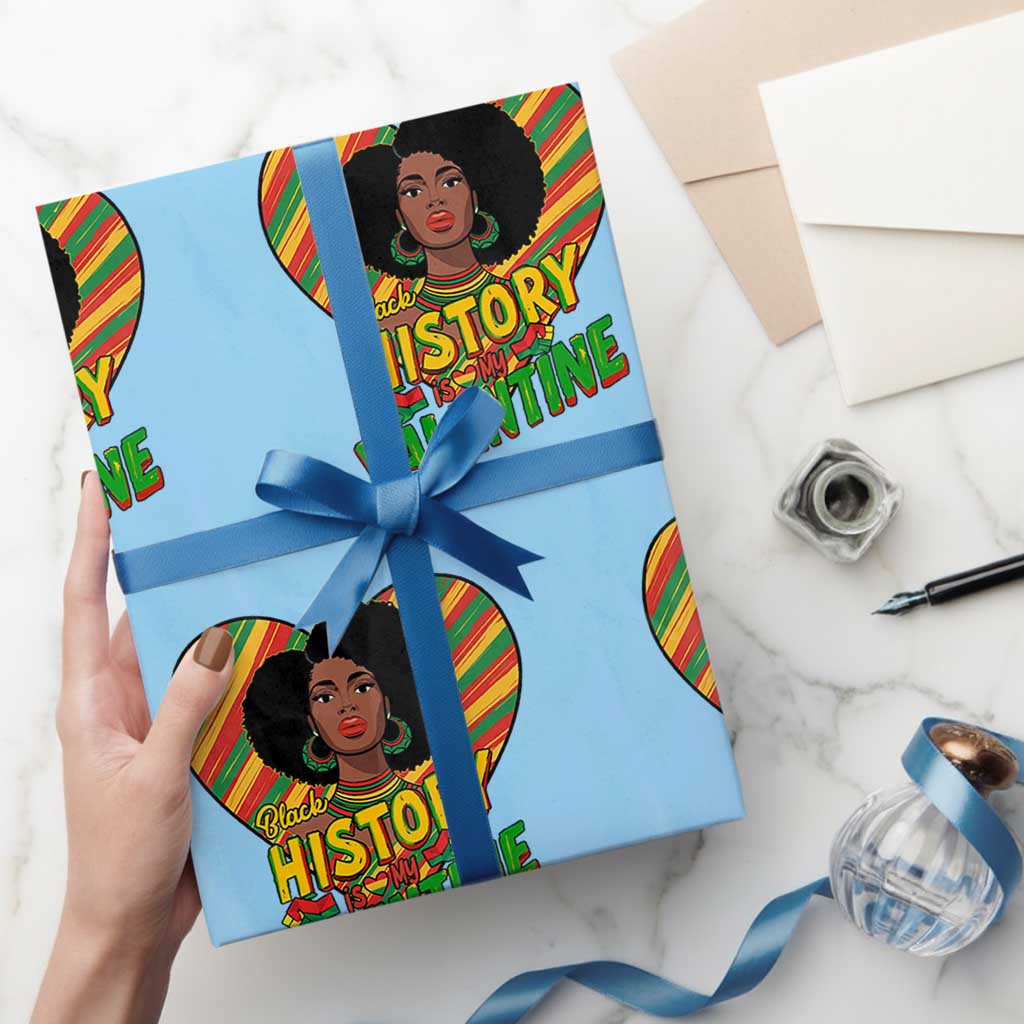 Black History Is My Valentine Wrapping Paper Roll Gift For Black Women - Wonder Print Shop