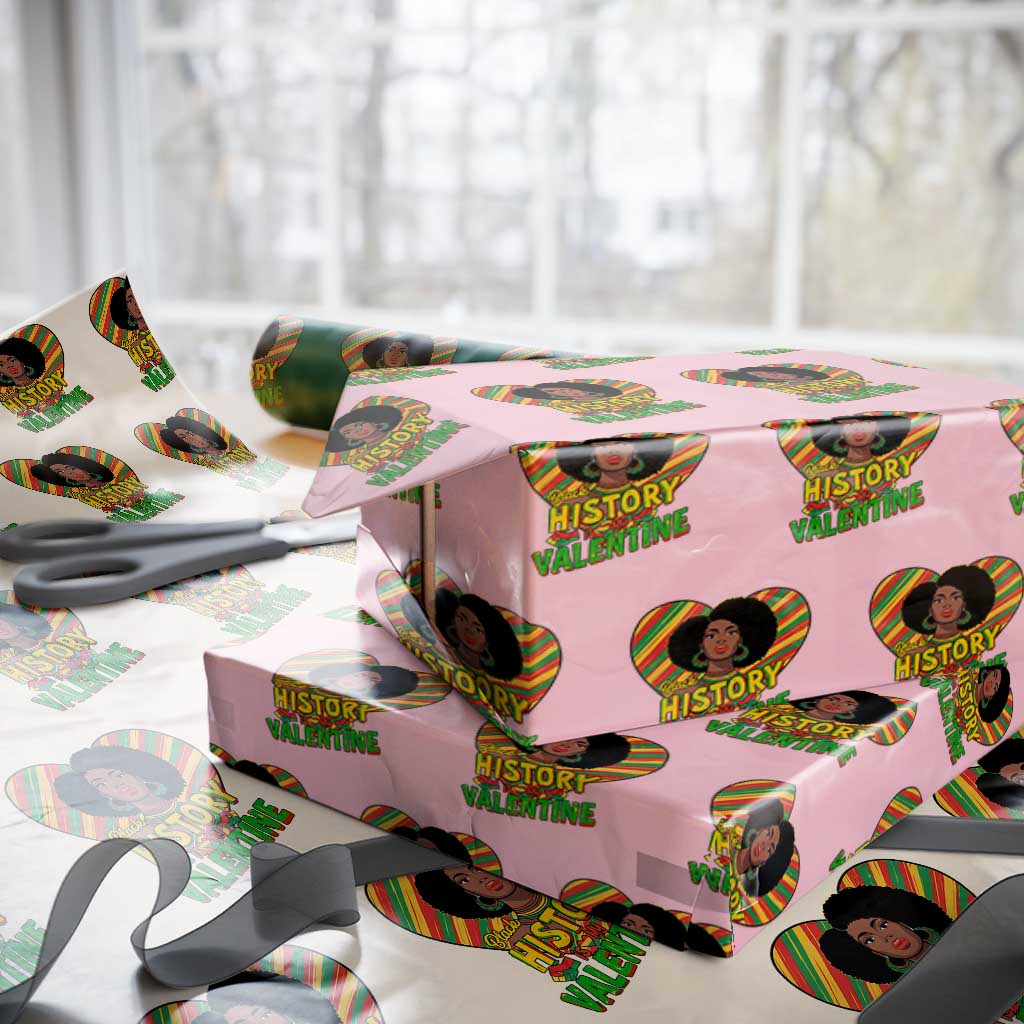 Black History Is My Valentine Wrapping Paper Roll Gift For Black Women - Wonder Print Shop