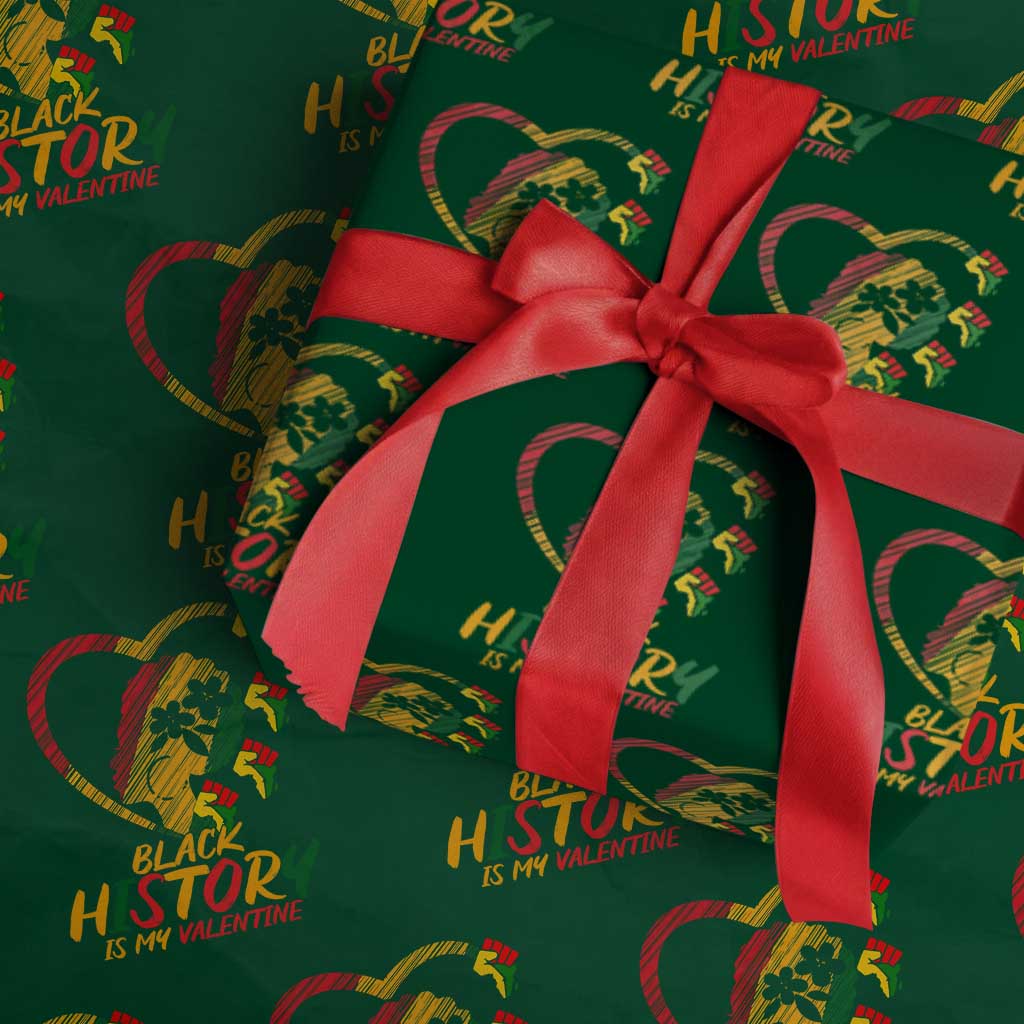 Black History Is My Valentine Wrapping Paper Roll Gift For Melanin Queen - Wonder Print Shop
