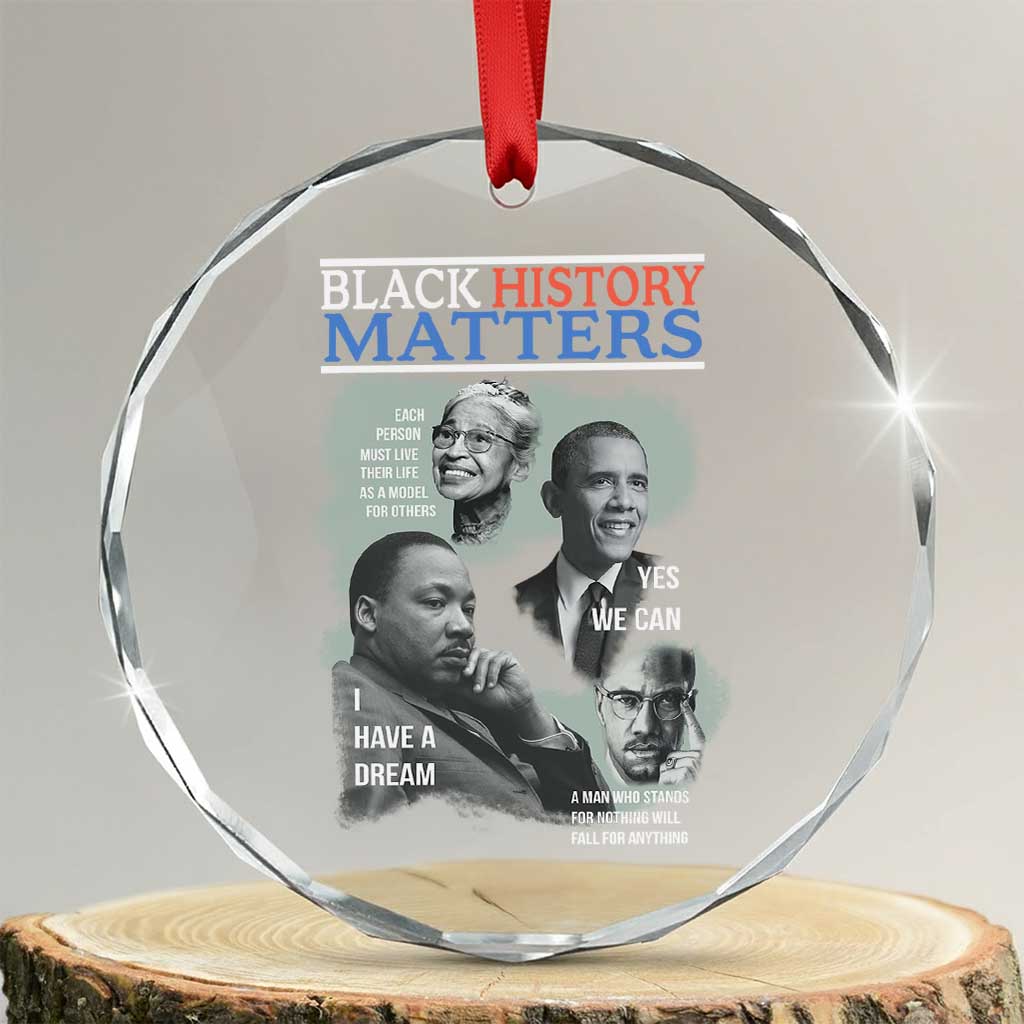 Black History Matters Crystal Glass Ornament MLK Malcolm X Obama Rosa Parks Inspirational Tribute - Wonder Print Shop