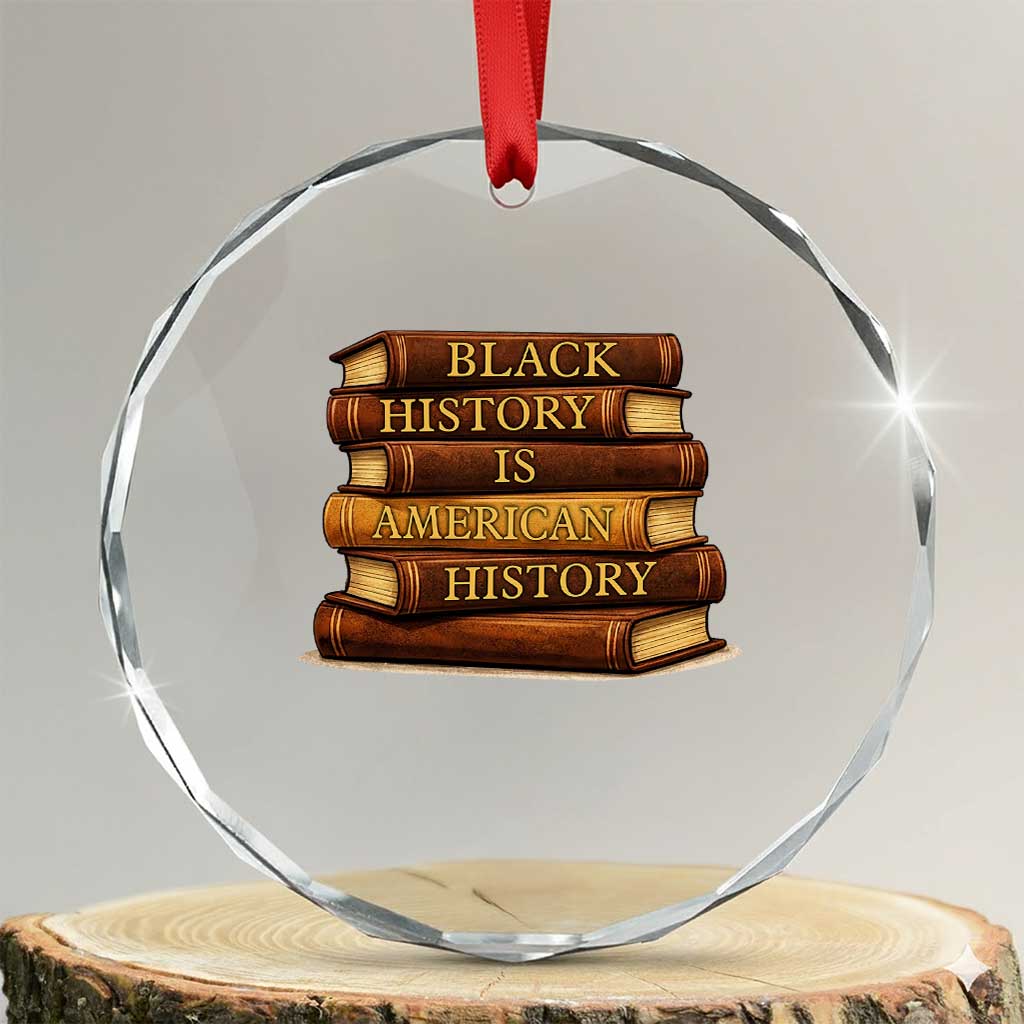 Black History Month Crystal Glass Ornament Book Lover Teacher Black History Is American History