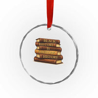 Black History Month Crystal Glass Ornament Book Lover Teacher Black History Is American History