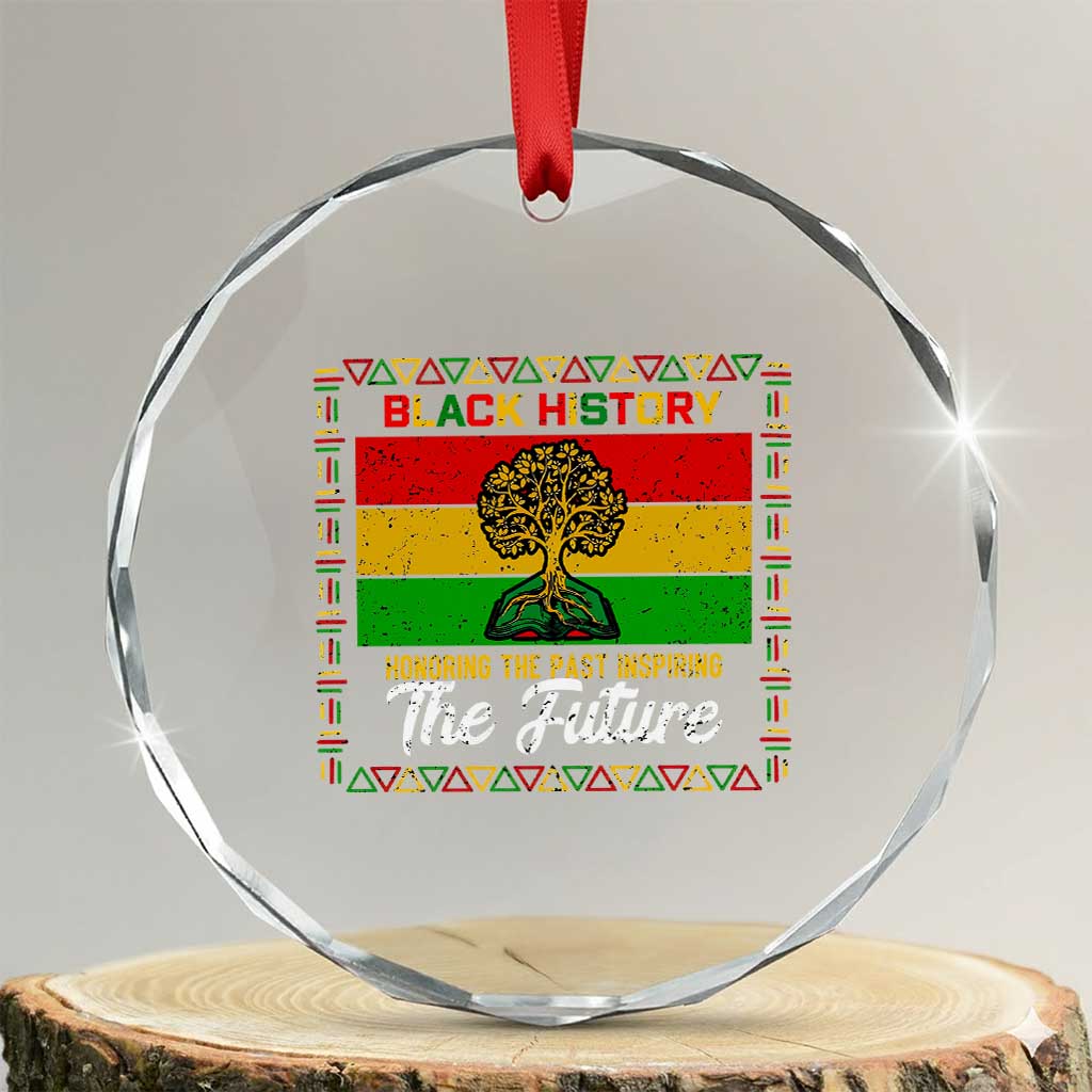 Black History Month Crystal Glass Ornament Honoring The Past Inspiring The Future - Wonder Print Shop