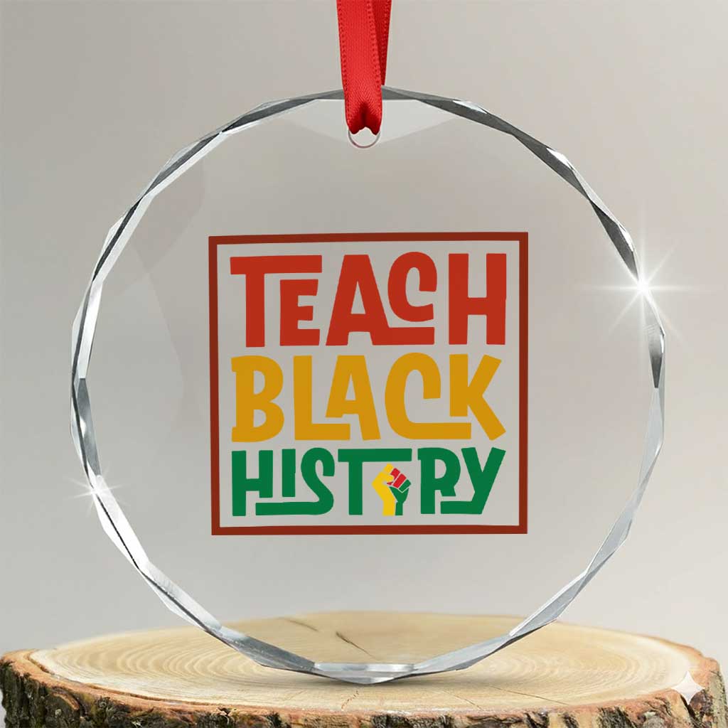 Black History Month Gift Crystal Glass Ornament Teach Black History Empowerment - Wonder Print Shop