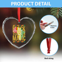 Black History Month Gift Heart Crystal Glass Ornament Black Teacher Magic - Wonder Print Shop
