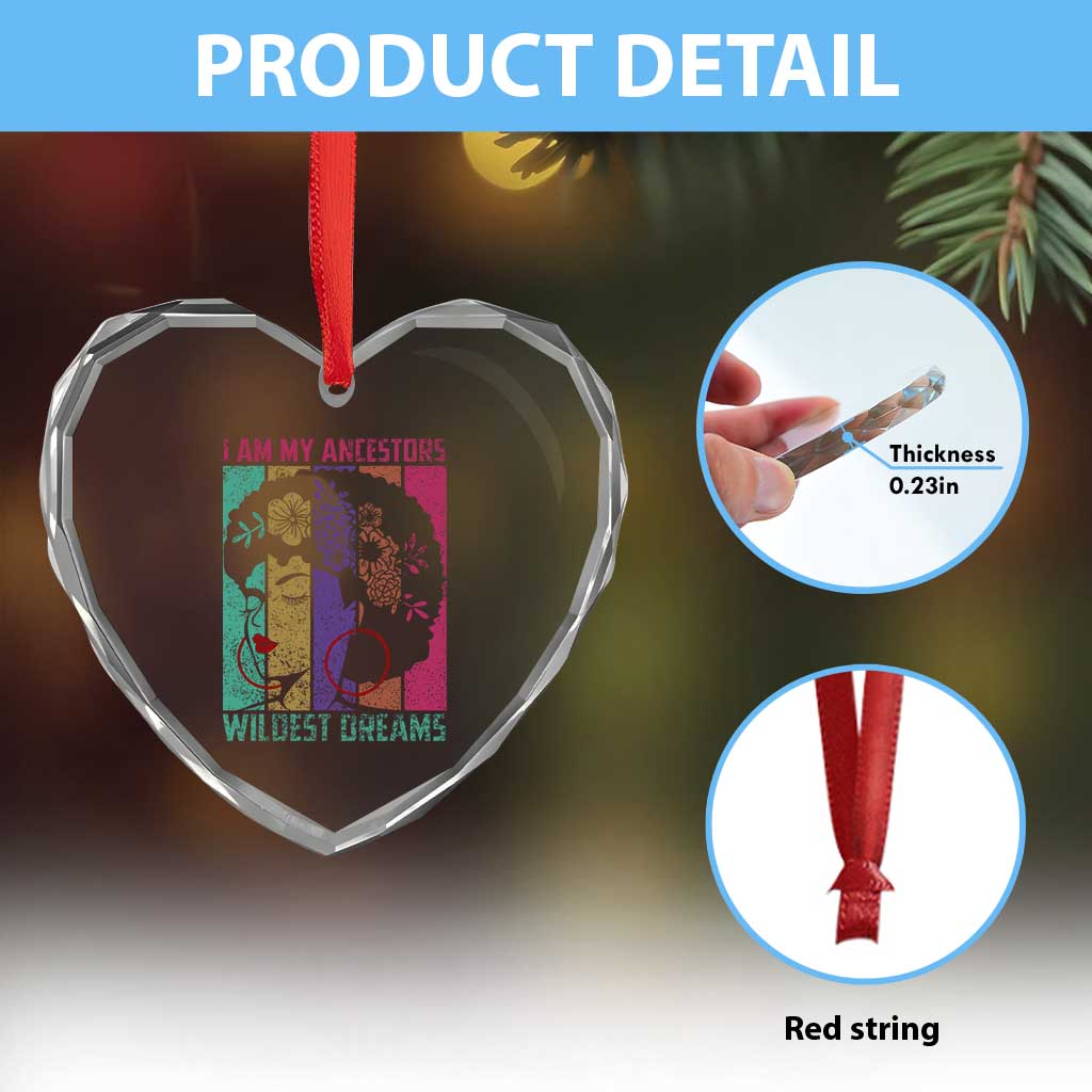 Black History Month Pride Heart Crystal Glass Ornament I Am My Ancestors Wildest Dreams Woman Retro - Wonder Print Shop