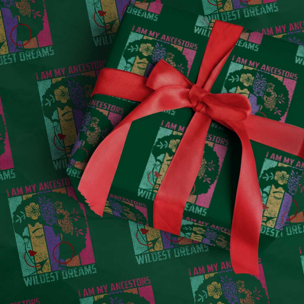 Black History Month Pride Wrapping Paper Roll I Am My Ancestors Wildest Dreams Woman Retro - Wonder Print Shop