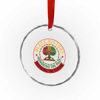 Black History Month Quote Crystal Glass Ornament Honoring The Past Inspiring The Future Gift - Wonder Print Shop