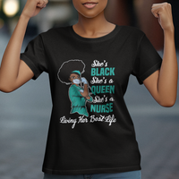 She's Black She's A Queen She's A Nurse Living Her Best Life T Shirt - Wonder Print Shop