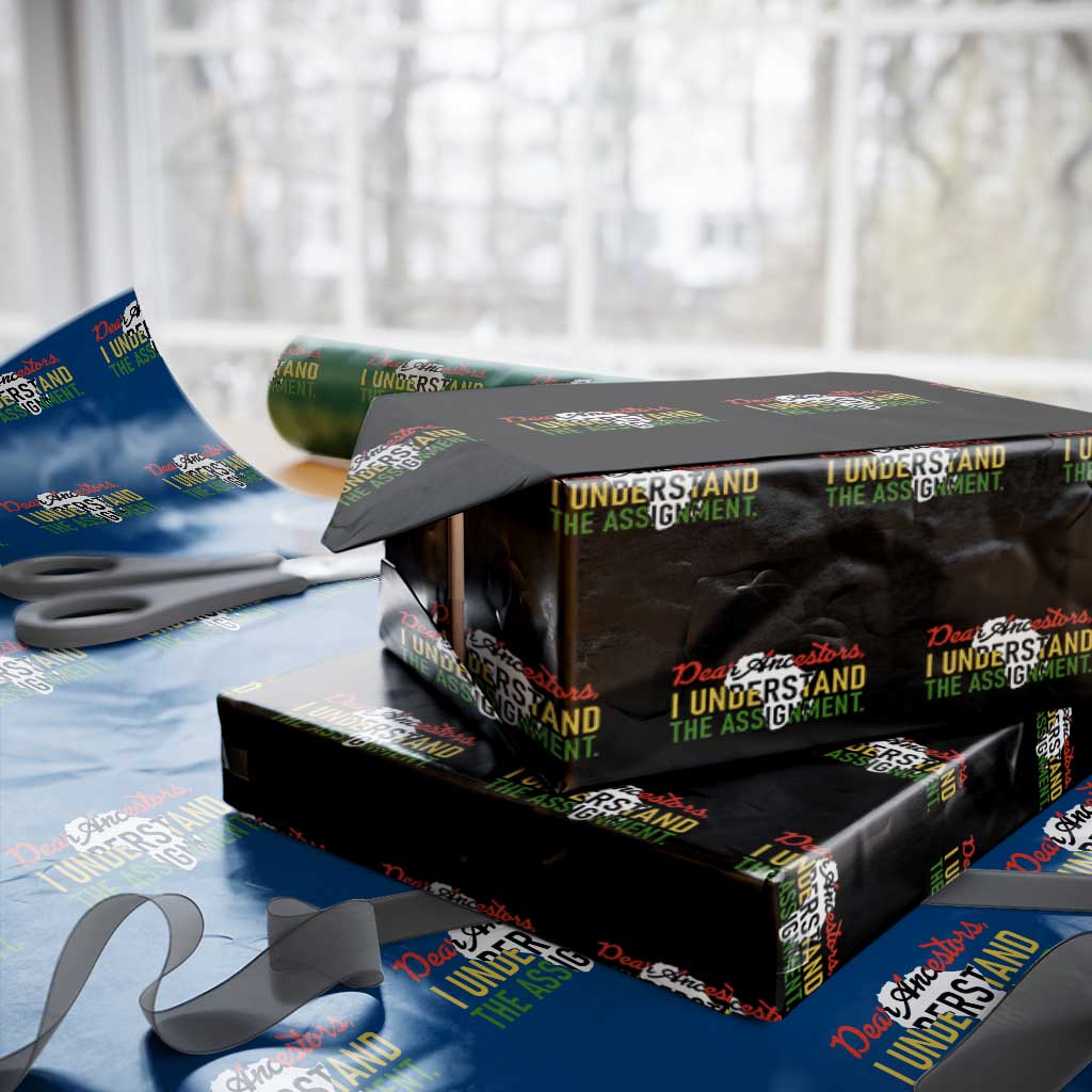 Black History Wrapping Paper Roll Dear Ancestors I Understand The Assignment