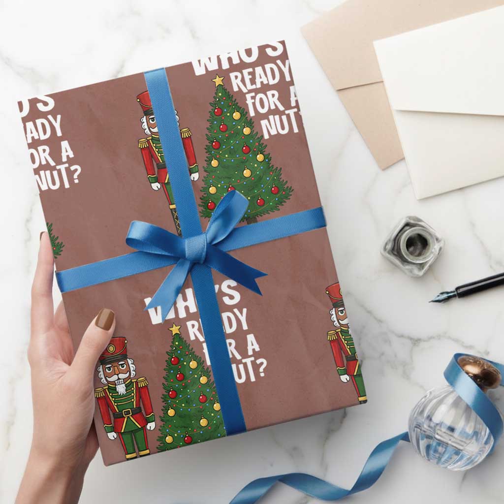 Black Nutcracker Christmas Wrapping Paper Roll Who Is Ready For A Nut - Wonder Print Shop