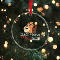 Black People Aren't Apes Crystal Glass Ornament Anti-Racist Statement