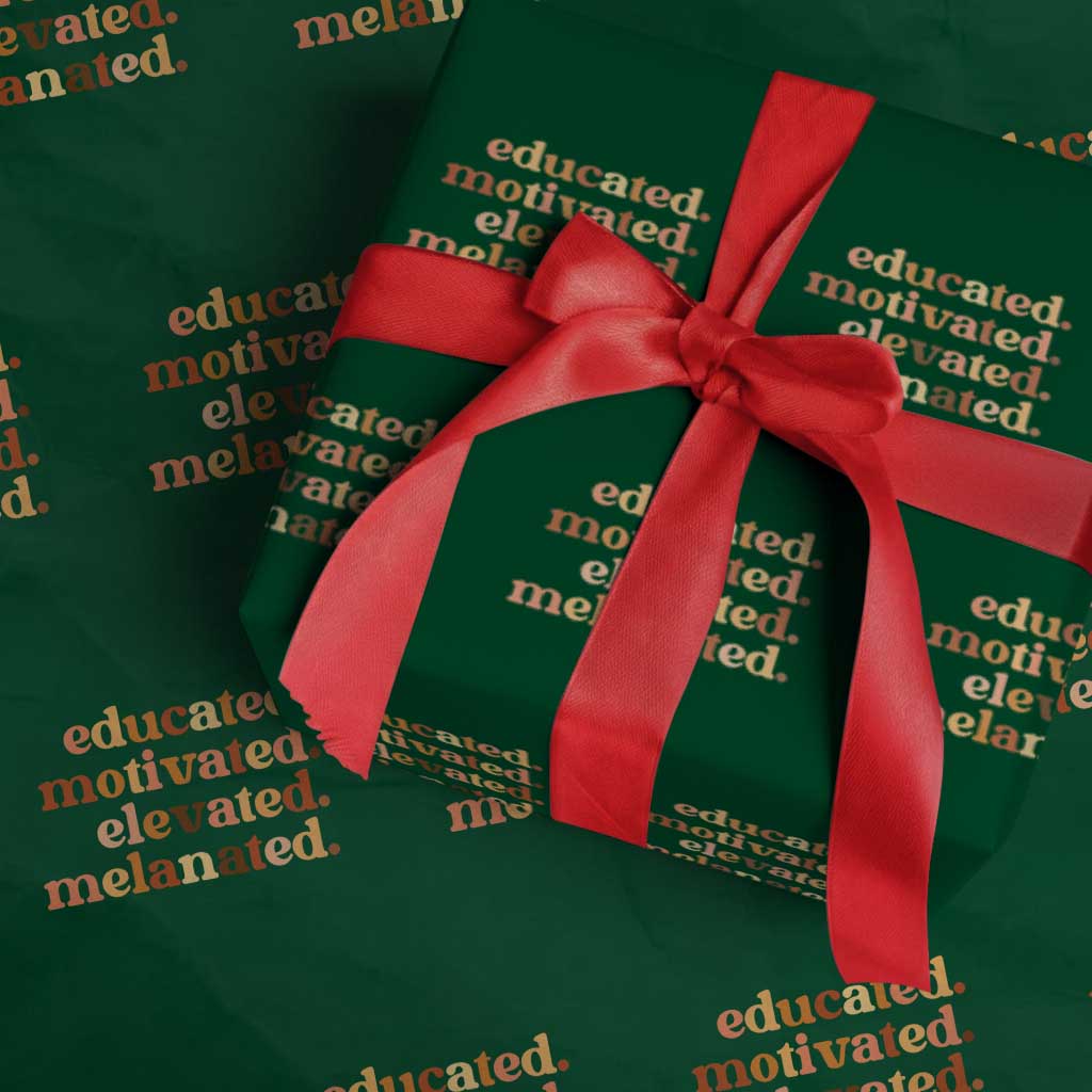 Black Pride Melanin Wrapping Paper Roll Educated Motivated Elevated Melanated - Wonder Print Shop