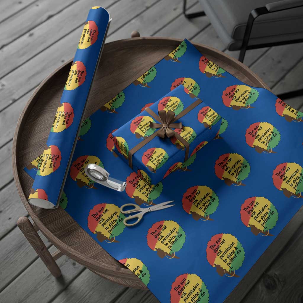 Black Woman Empowerment Wrapping Paper Roll The Sun Does Not Ask Permission To Shine - Wonder Print Shop