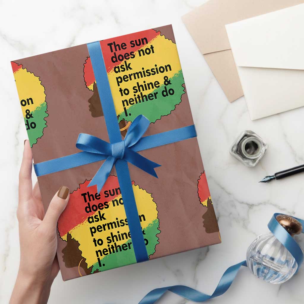 Black Woman Empowerment Wrapping Paper Roll The Sun Does Not Ask Permission To Shine - Wonder Print Shop