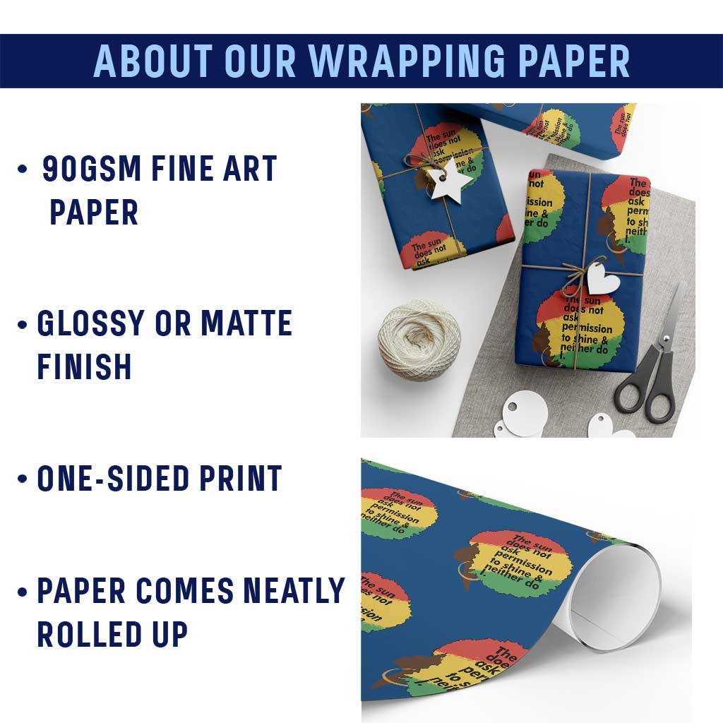 Black Woman Empowerment Wrapping Paper Roll The Sun Does Not Ask Permission To Shine - Wonder Print Shop