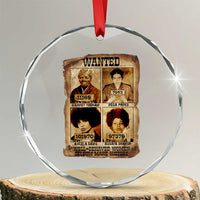 Black Woman History Crystal Glass Ornament Well Behaved Women Seldom Make History