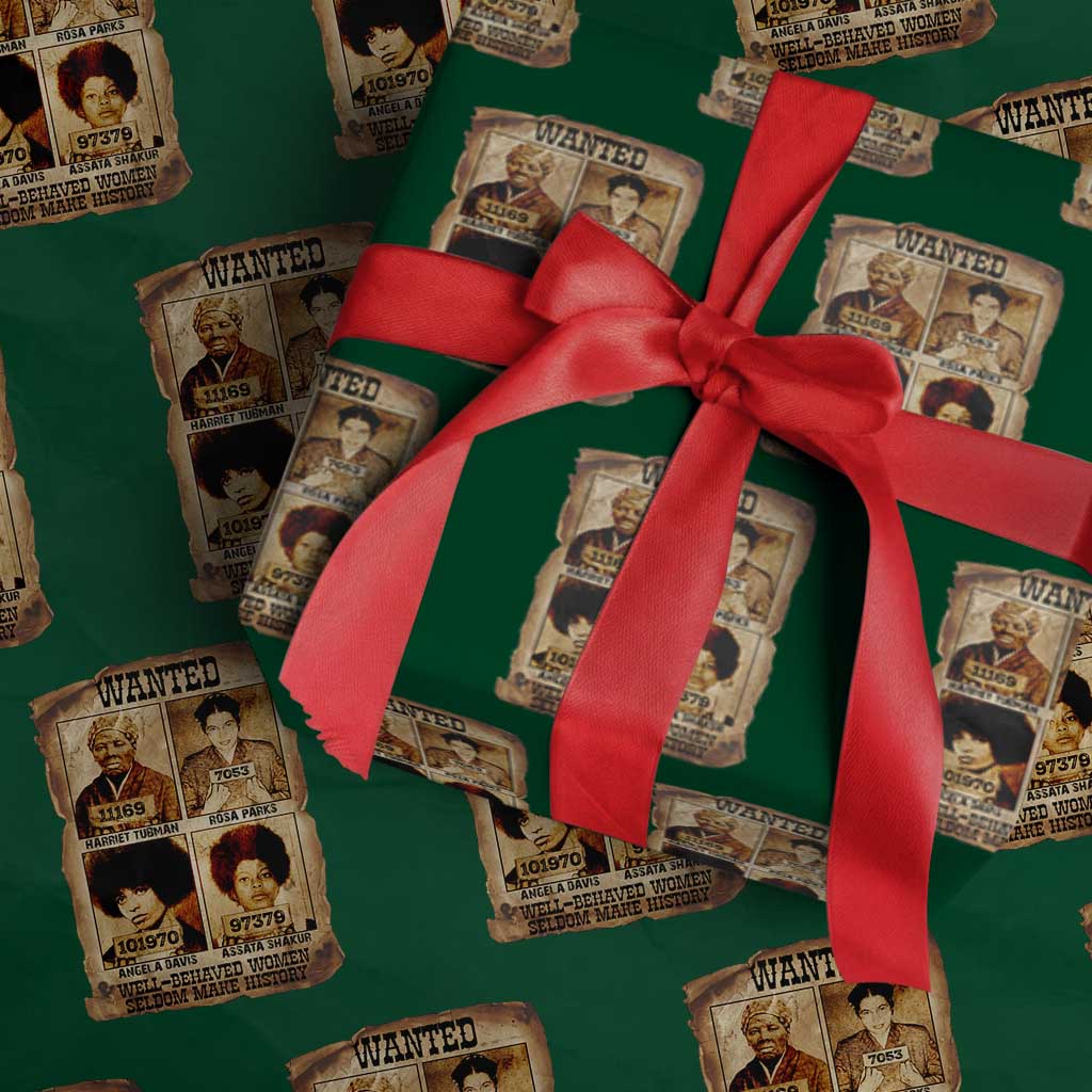 Black Woman History Wrapping Paper Roll Well Behaved Women Seldom Make History