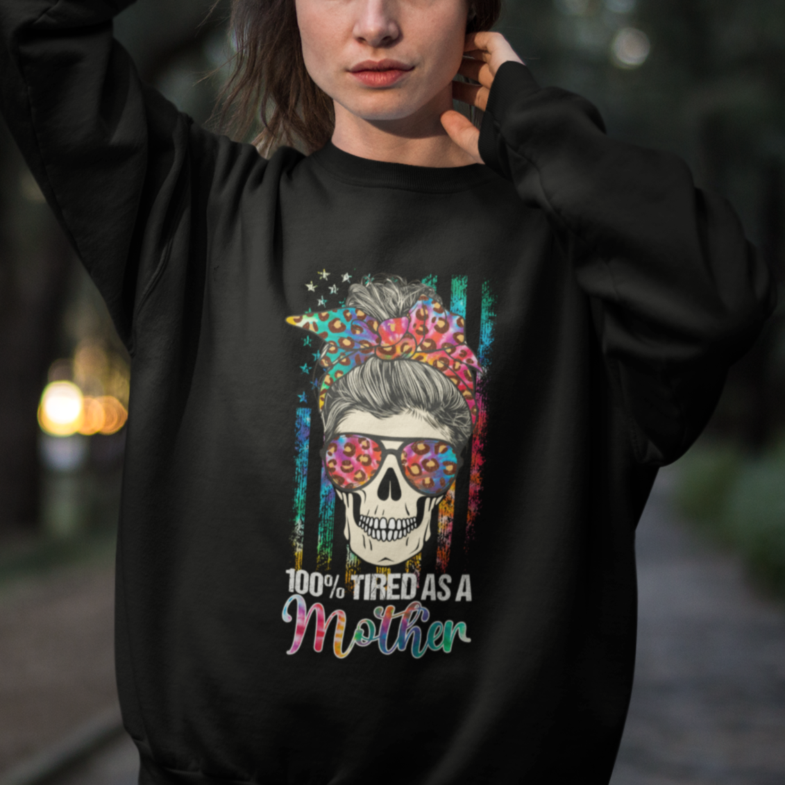 Mother's Day Sweatshirt Funny Mom 100% Tired As A Mother Funny Skull Mama Mom Life Shitshow Supervisor, Mother's Day Gifts, Gifts for Mom - Wonder Print Shop