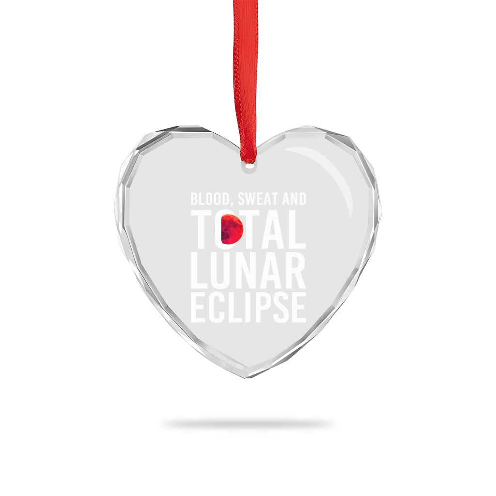 Blood Sweat and Total Lunar Eclipse Heart Crystal Glass Ornament Funny Astronomy Pun Graphic
