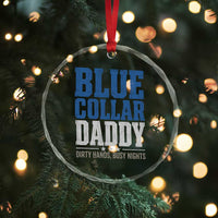 Blue Collar Daddy Dirty Hands Busy Nights Crystal Glass Ornament Funny Father's Day Gifts