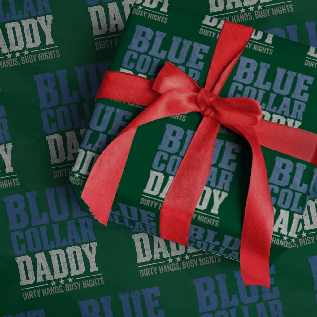 Blue Collar Daddy Dirty Hands Busy Nights Wrapping Paper Roll Funny Father's Day Gifts