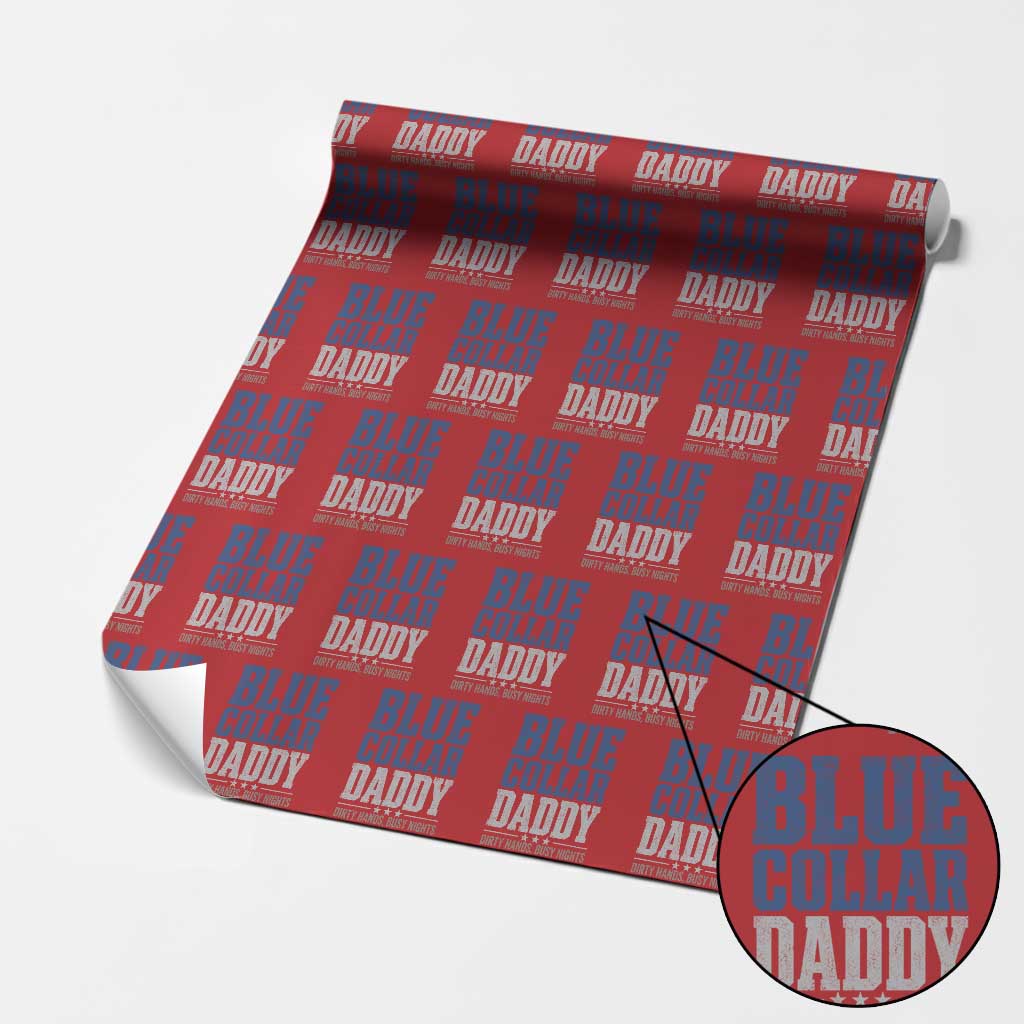Blue Collar Daddy Dirty Hands Busy Nights Wrapping Paper Roll Funny Father's Day Gifts