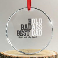 Bold Badass Best Dad Crystal Glass Ornament Funny Old Ass Father Gag Gift