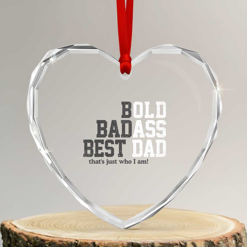 Bold Badass Best Dad Heart Crystal Glass Ornament Funny Old Ass Father Gag Gift