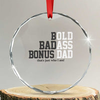 Bold Badass Bonus Dad Crystal Glass Ornament Old Ass Dad Funny Father's Day Gift