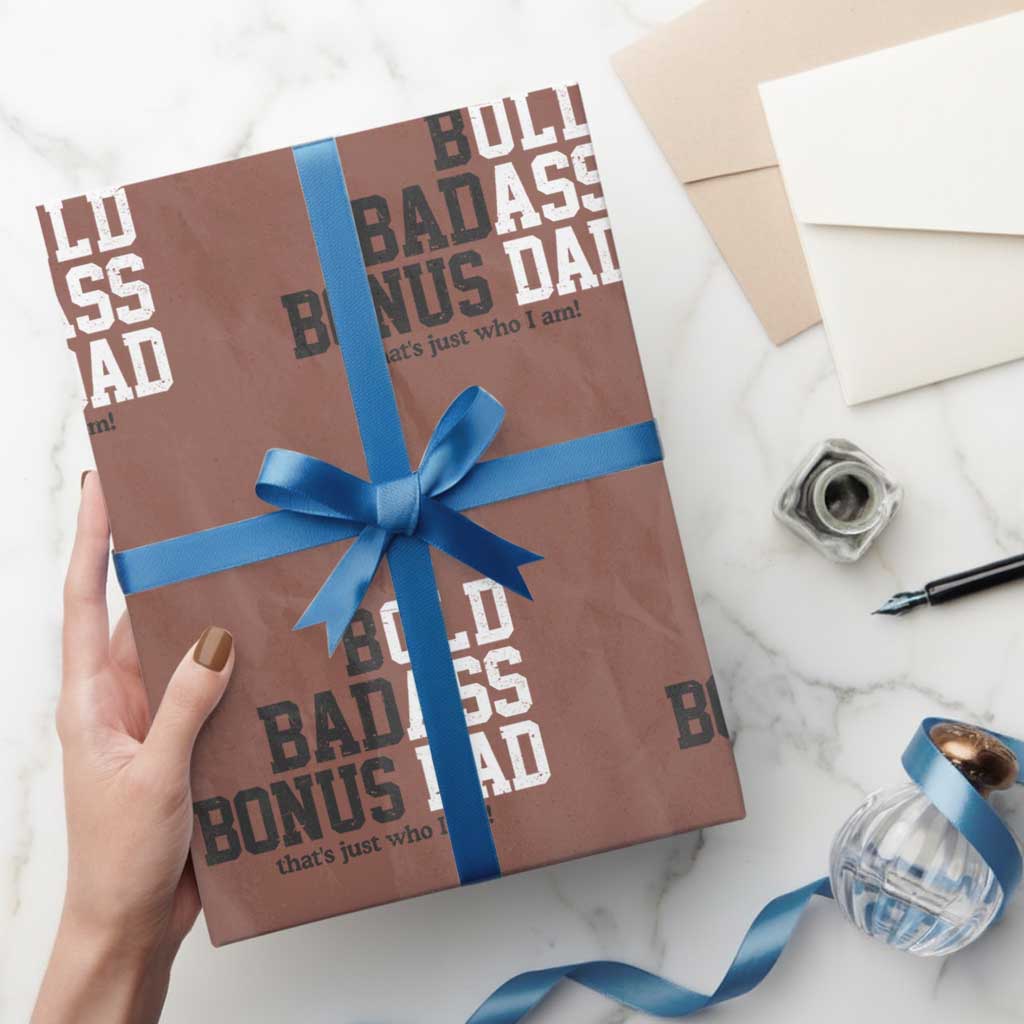 Bold Badass Bonus Dad Wrapping Paper Roll Old Ass Dad Funny Father's Day Gift