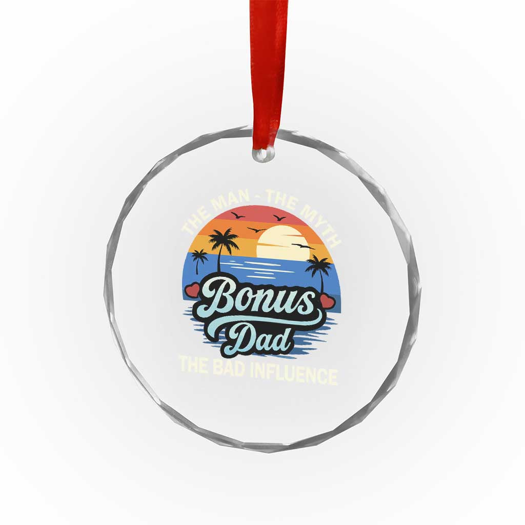 Bonus Dad Crystal Glass Ornament The Man Myth Bad Influence Step Dad Fathers Day Gift