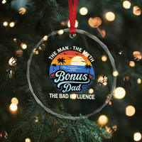 Bonus Dad Crystal Glass Ornament The Man Myth Bad Influence Step Dad Fathers Day Gift