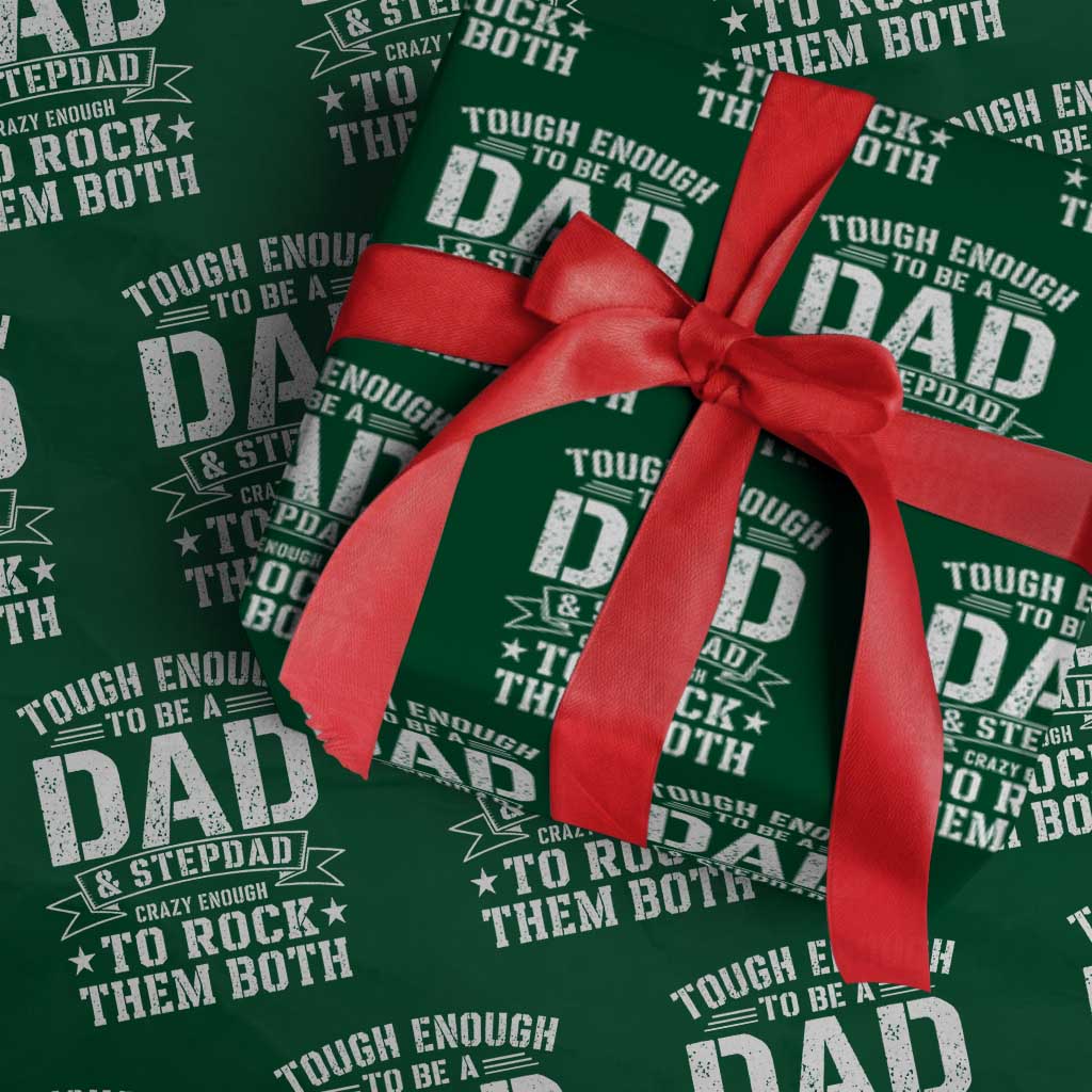 Bonus Dad Wrapping Paper Roll Tough Enough To Be A Dad And Stepdad Crazy Enough To Rock Them Both