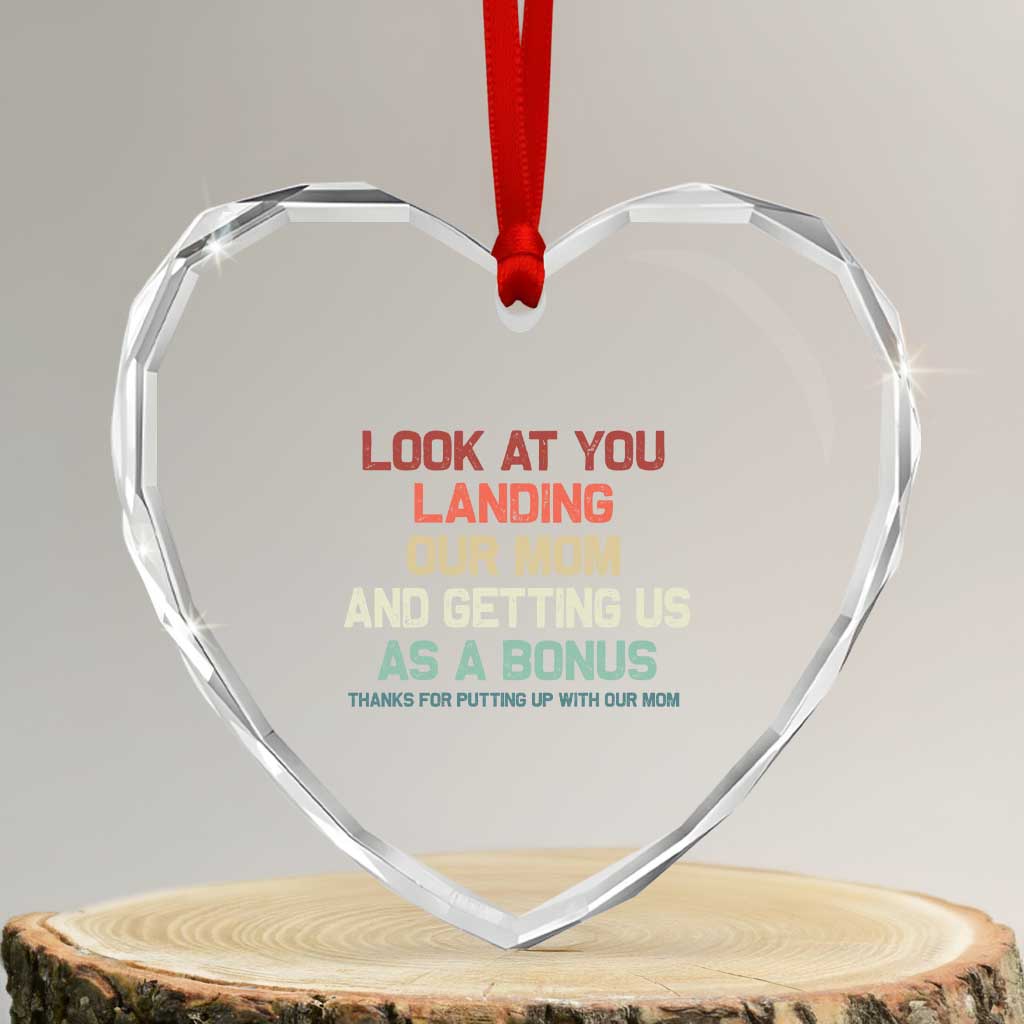 Bonus Dad Heart Crystal Glass Ornament Funny Step Dad Look At You Landing Our Mom Getting Us As A Bonus