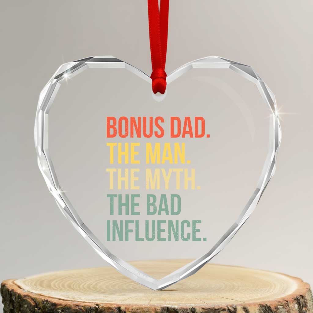 Bonus Dad Heart Crystal Glass Ornament The Man Myth Bad Influence Funny Step Dad