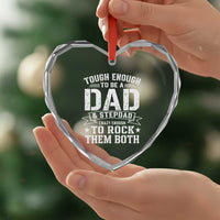 Bonus Dad Heart Crystal Glass Ornament Tough Enough To Be A Dad And Stepdad Crazy Enough To Rock Them Both