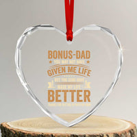 Bonus Dad Heart Crystal Glass Ornament You May Not Have Given Me Life But You Sure Have Made My Life Better Stepdad