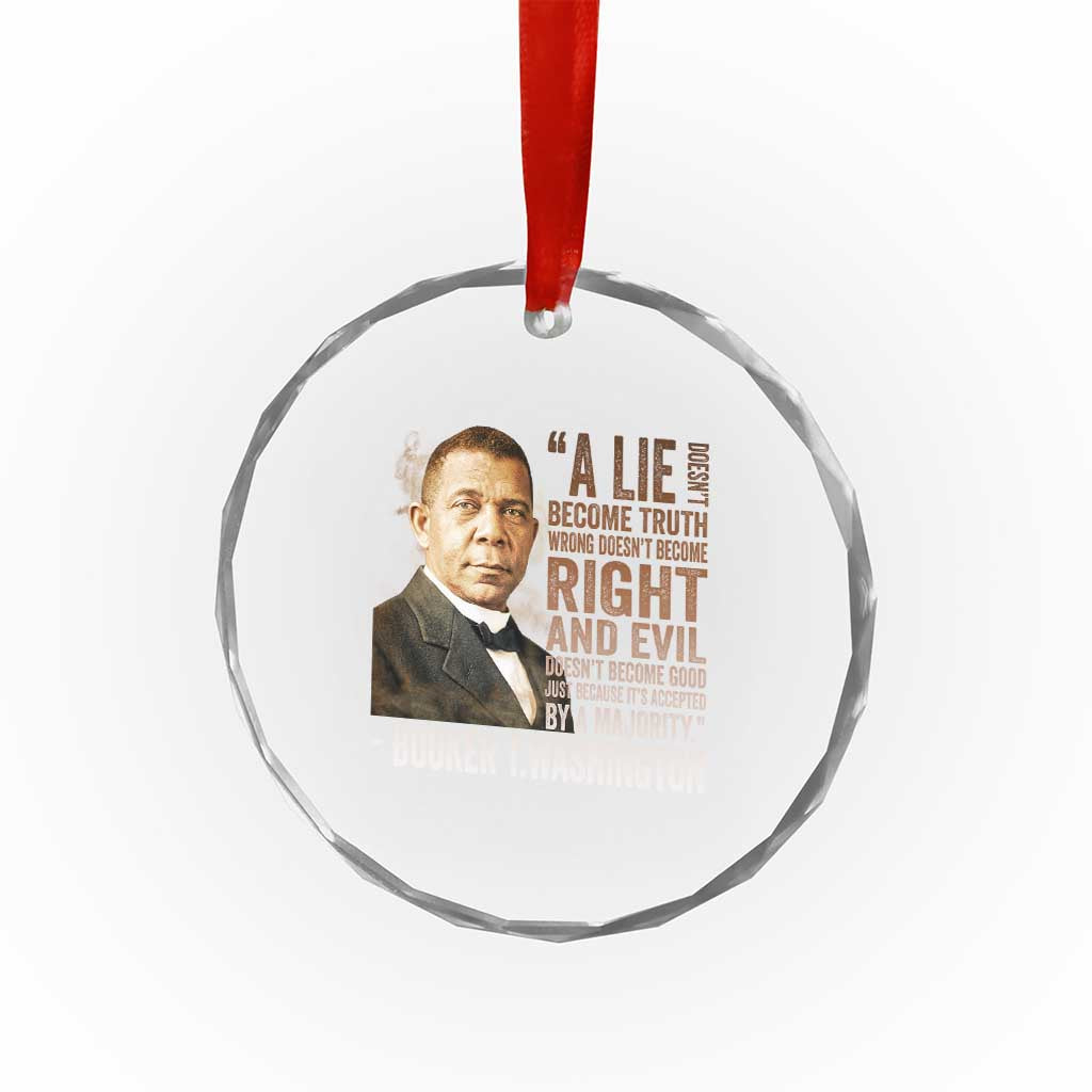 Booker Taliaferro Washington Crystal Glass Ornament A Lie Doesn't Become Truth Black History Month