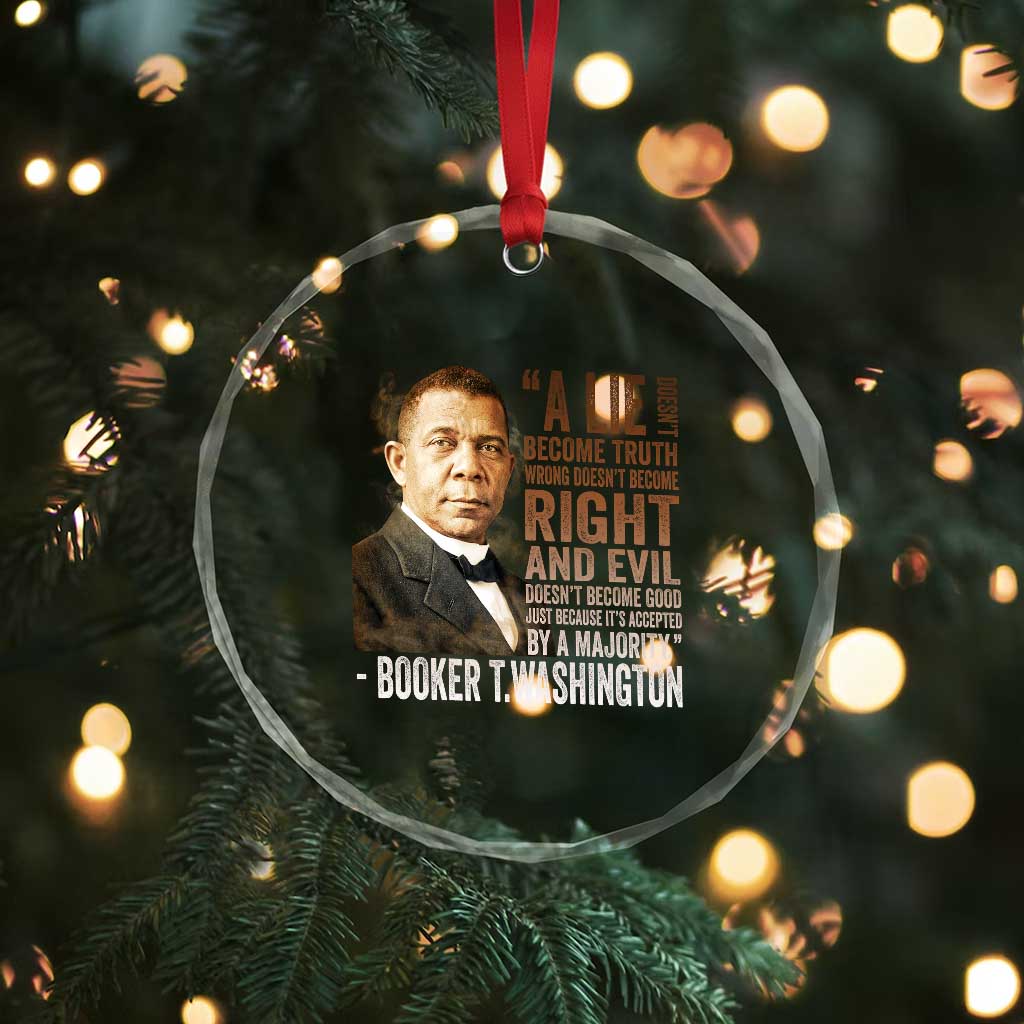 Booker Taliaferro Washington Crystal Glass Ornament A Lie Doesn't Become Truth Black History Month