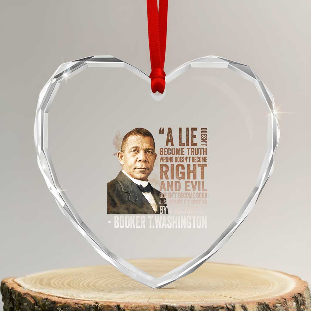 Booker Taliaferro Washington Heart Crystal Glass Ornament A Lie Doesn't Become Truth Black History Month