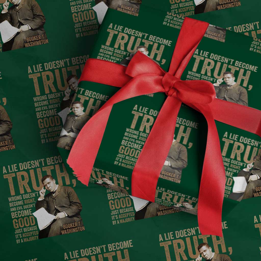 Booker Taliaferro Washington Wrapping Paper Roll A Lie Doesnt Become Truth Wrong Doesnt Become Right