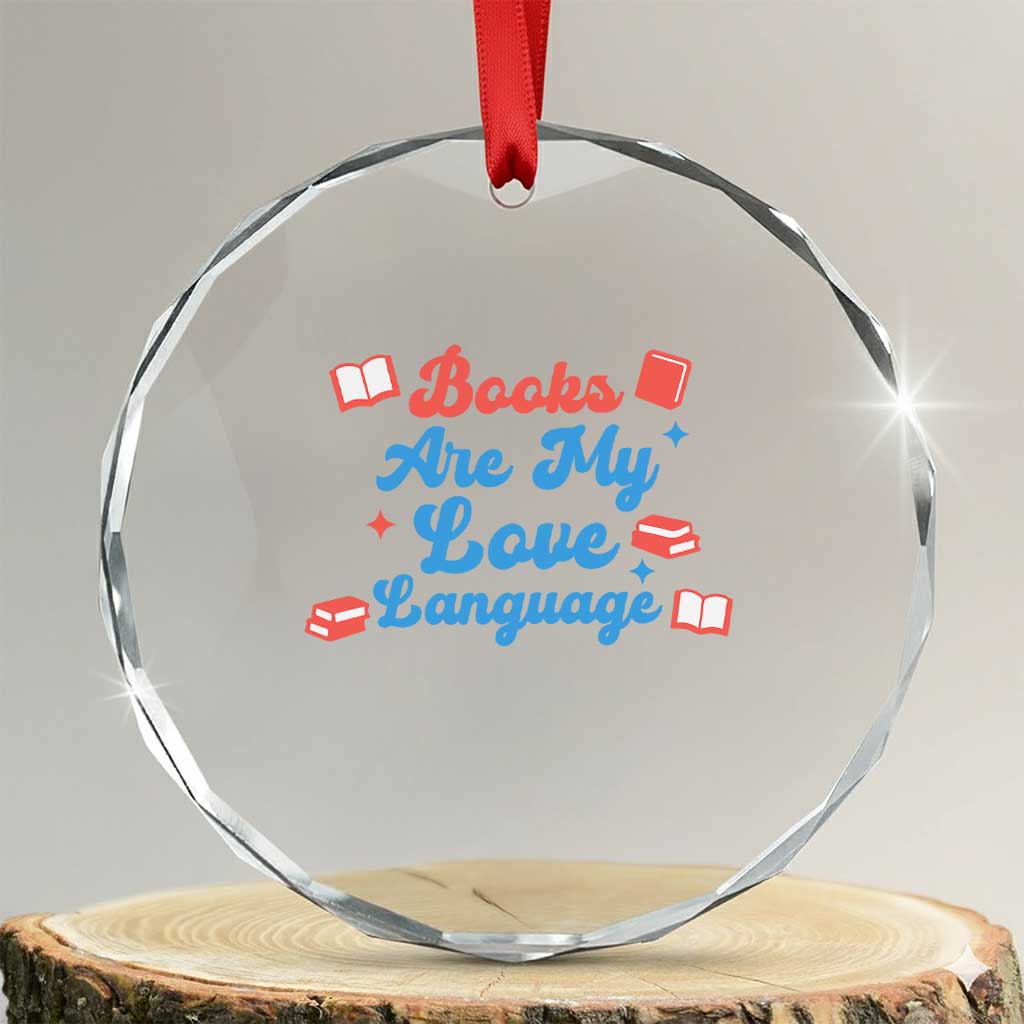 Books Are My Love Language Crystal Glass Ornament Bookish Patriot Gift
