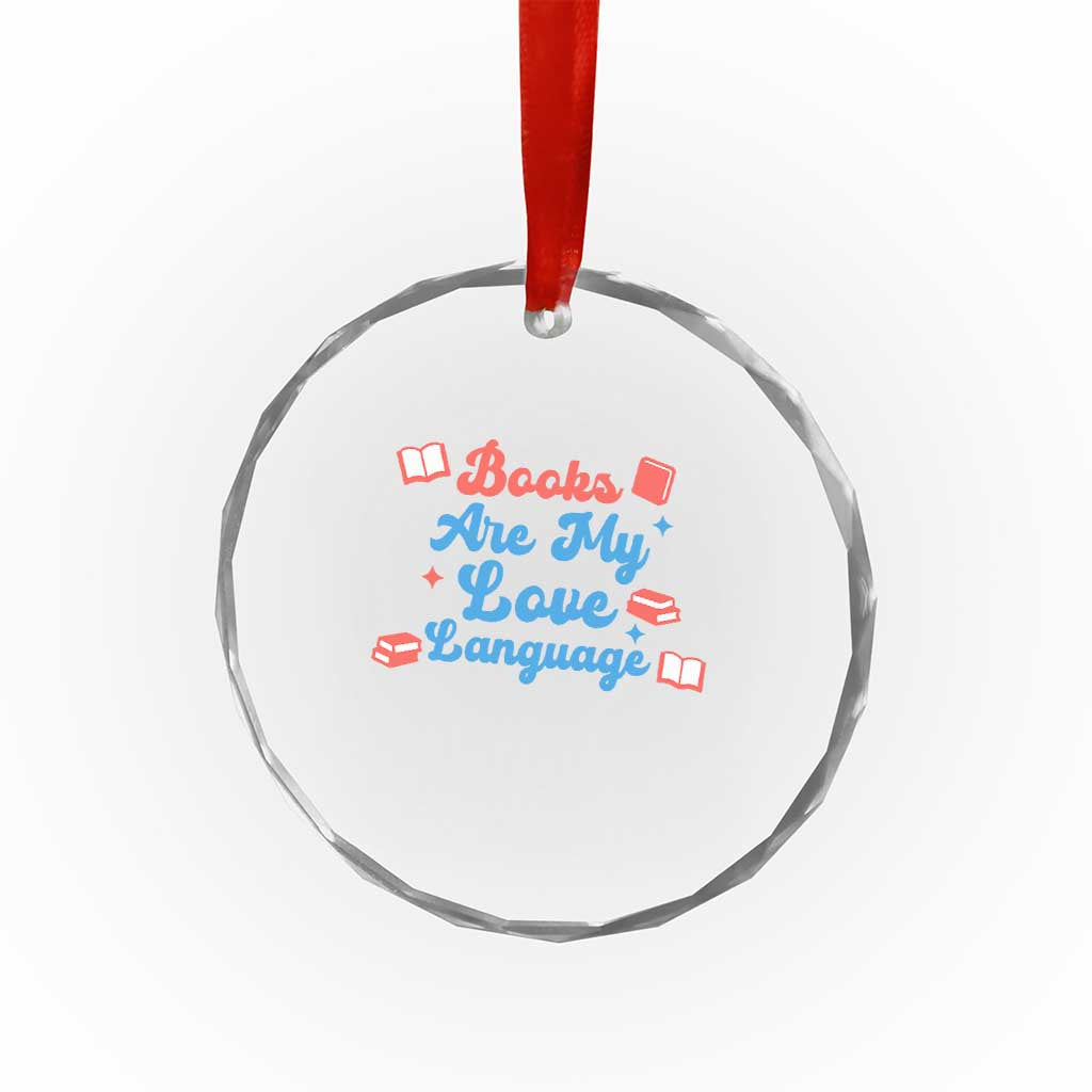 Books Are My Love Language Crystal Glass Ornament Bookish Patriot Gift