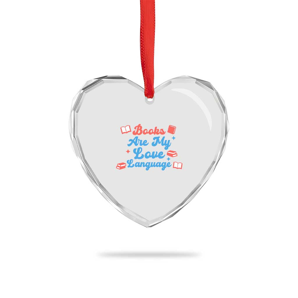 Books Are My Love Language Heart Crystal Glass Ornament Bookish Patriot Gift