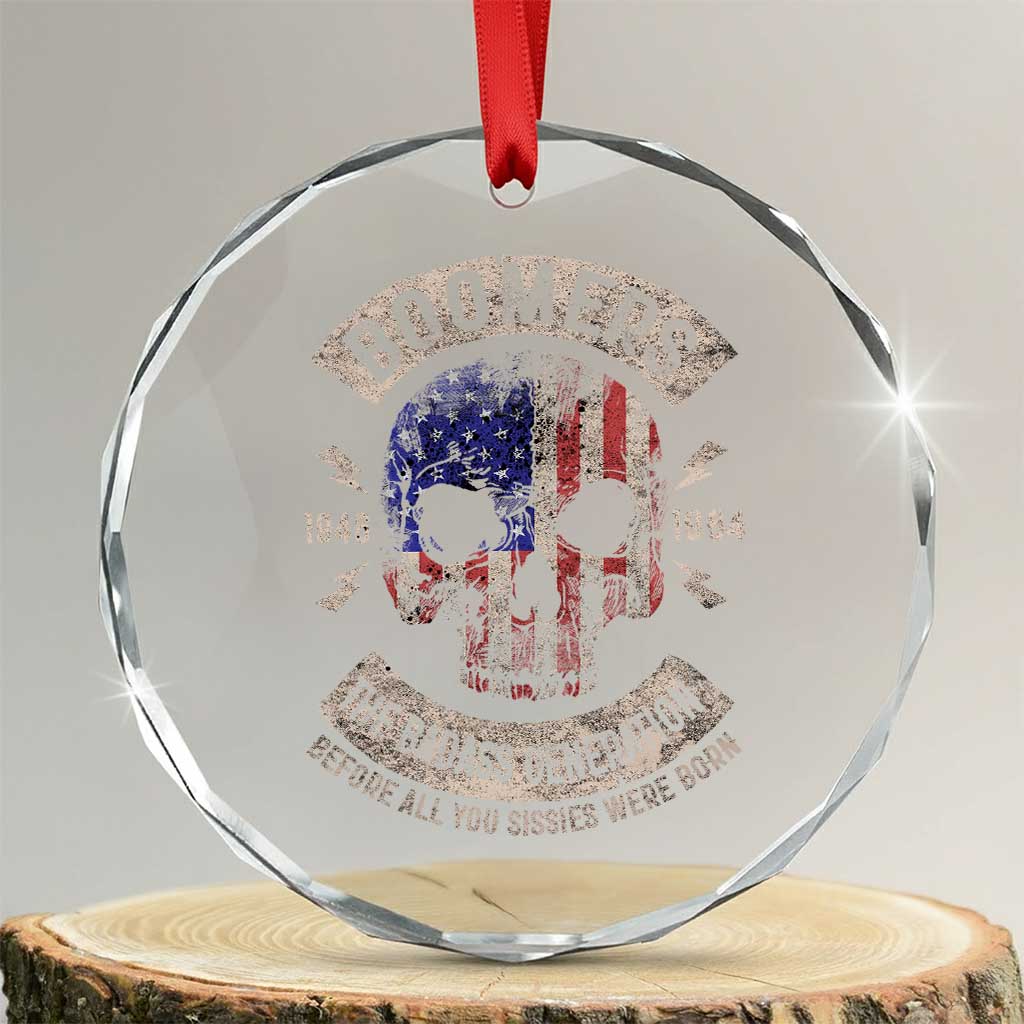 Boomers Generation Crystal Glass Ornament Before All You Sissie Were Born Skull USA Flag - Wonder Print Shop