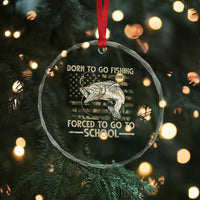 Born To Go Fishing Crystal Glass Ornament Forced School Fisherman Camouflage US Flag TS10